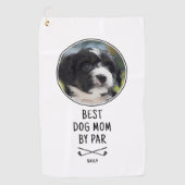 Best Dog Mom van Par Moederdag Custom Photo Golfhanddoek (Voorkant)