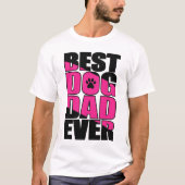 Best Dog Pap Ever T-shirt (Voorkant)