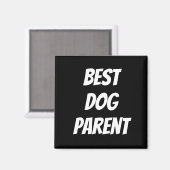 Best Dog Parent Magnet Magneet (Voorkant / Achterkant)
