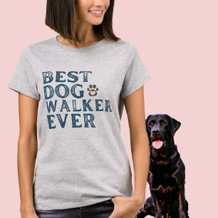 Best Dog Walker Ever Word Art T-Shirt