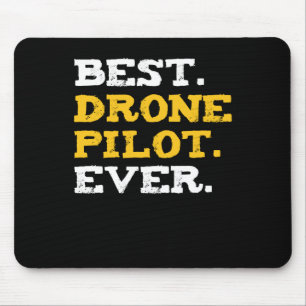 Best Drone Pilot Ever Funny Commercial Quadcopter Muismat