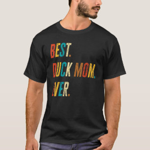 Best Duck Mam Ever Style Duck Moeder T-shirt