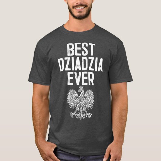 Best Dziadzia Ever Poolse grootvader T-shirt (Voorkant)