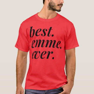 Best Emme Ever Name Personalized Woman Girl BFF vo T-shirt