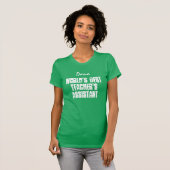 Best Ever Custom, beste medewerker van 's werelds  T-shirt (Voorkant volledig)