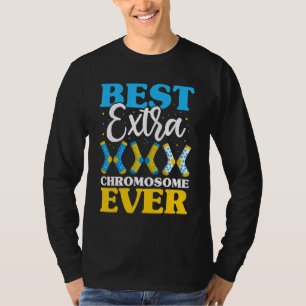 Best Extra Chromosome Ever Down Syndrome Kinder So T-shirt