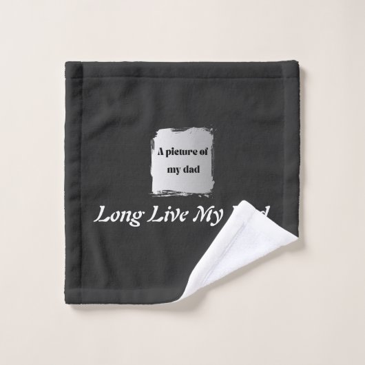 Best Father’s Day Gift, Long Live My Dad (Gant de toilette)