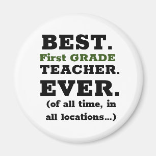Best First Grade Teacher Ever Magnet Magneet