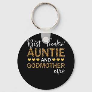 Best Freakin Auntie and Godmoeder Ever Lepard Sleutelhanger
