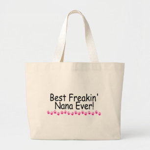 Best Freakin Nana Ever Grote Tote Bag
