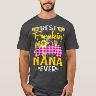 Best Freakin' Nana Ever Sunflower Truck T-Shirt