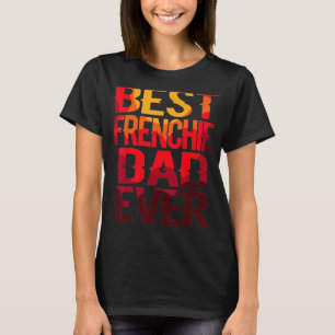 Best Frenchie Dad Design Mannen Father French Bull T-shirt