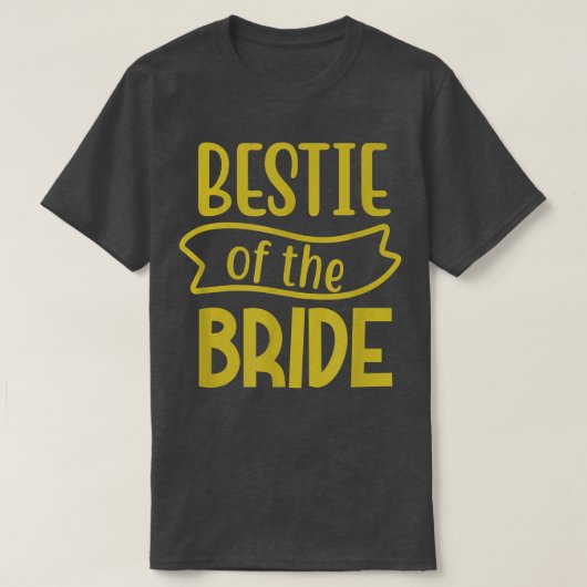Best Friend Maid Of Honor Of The Bride T-Shirt (Design devant)