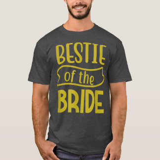 Best Friend  Maid Of Honor Of The Bride T-Shirt