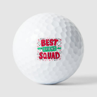 Best Friend Squad Quotes: Vier echte Bonden! Golfballen