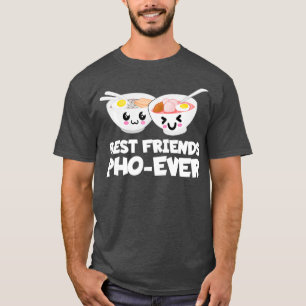 Best Friends Pho Ever Cute Vietnamese Soup Bowl T-shirt