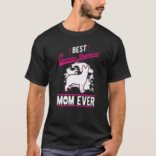 Best German Shepherd Mom Ever   T-shirt (Voorkant)