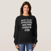 Best Glue Spreading Machine Operator Trui (Voorkant volledig)