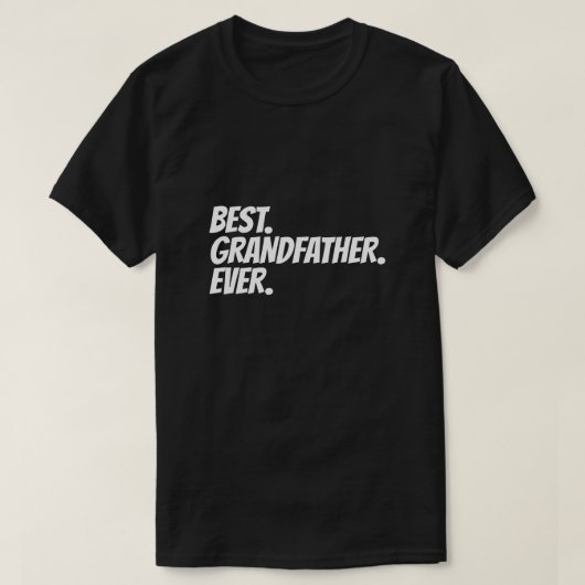 Best Grandfather Ever Humor T-shirt (Design voorkant)
