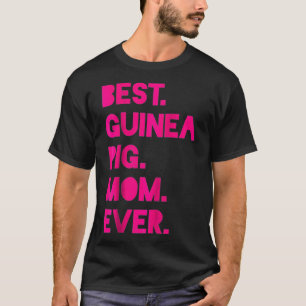Best Guinea Pig mam Womens Pet Lover Gift T-shirt
