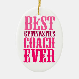 Best Gymnastics Coach Ever Keramisch Ornament