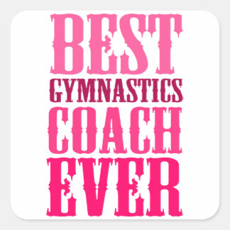 Best Gymnastics Coach Ever Vierkante Sticker