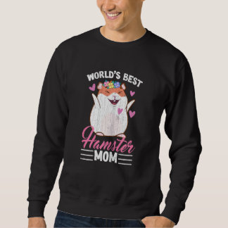 Best Hamster Mom  Hamsters Animal Pet  Graphic Trui