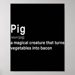 Best Hilarious Pig en Bacon Definition Fun Gift Poster