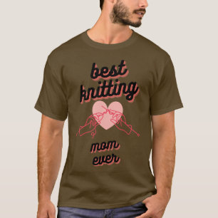 Best Knitting Mam Ever49 T-shirt
