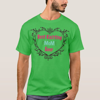 Best Knitting Mam, ooit 310 T-shirt