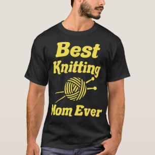 Best Knitting Mam, ooit 511 T-shirt