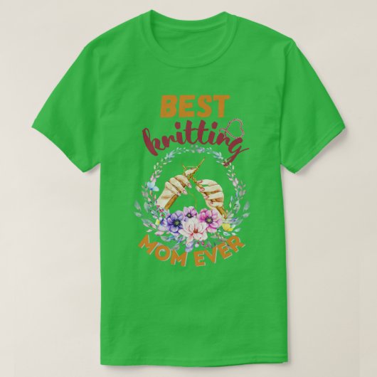 Best Knitting Mam, ooit 595 T-shirt (Design voorkant)
