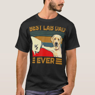 Best Labrador Dad Ever Dad Lab Dog Owner T-shirt