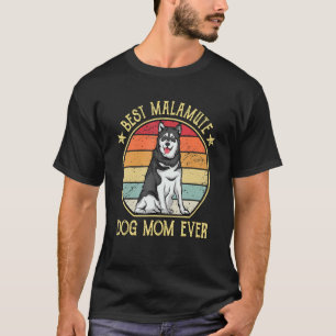Best Malamute Dog Mam Ever Alaskan Malamute T-shirt