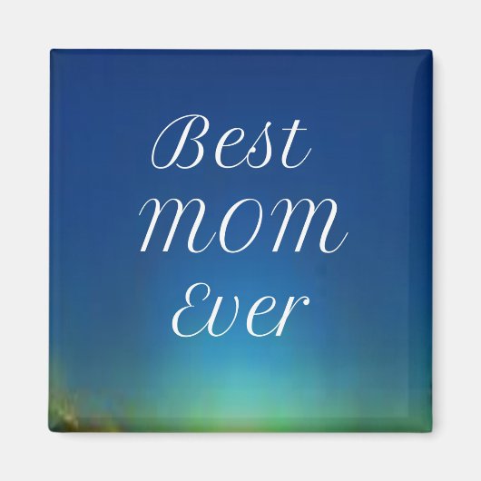 Best mam Ever magnet Magneet (Voorkant)