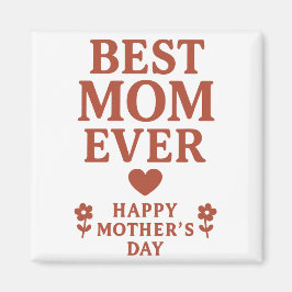 Best mam Ever Magnet Magneet