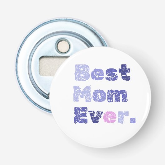 Best mam Ever Moederdag Button Flesopener (Voorkant)