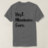 Best Mamaw Ever Grandma Moederdag Funny T-shirt (Design voorkant)