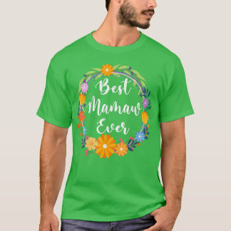 Best Mamaw Ever Women Floral Decoration Mamaw T-shirt