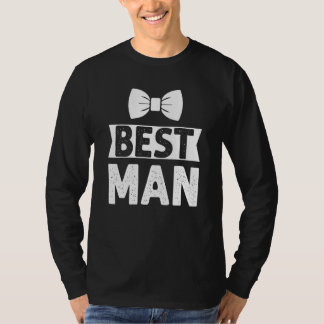 Best Man Wedding Groomsmen  Bridal Bachelor Party  T-shirt