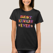 Best Mawmaw Ever T-shirt (Voorkant)