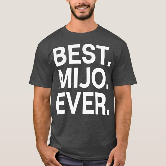 Best Mijo Ever Design T-shirt (Voorkant)