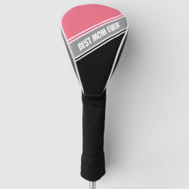 Best Mom Ever Elegant Black and Pink White Custom Golfheadcover