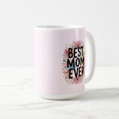 Best mom ever  koffiemok (Voorkant rechts)