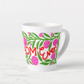 Best Mom Ever Mother's Day Latte Mug (Angle droit)