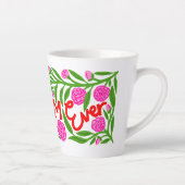 Best Mom Ever Mother's Day Latte Mug (Droite)