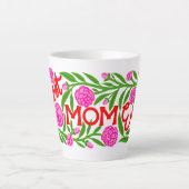Best Mom Ever Mother's Day Latte Mug (Devant)