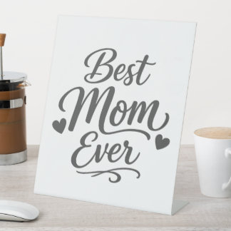 Best Mom Ever Pedestal Sign Mother’s Day Gift Reclamebord Met Voetstuk