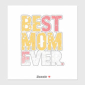 Best mom ever sticker (Vel)
