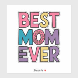 Best mom ever sticker